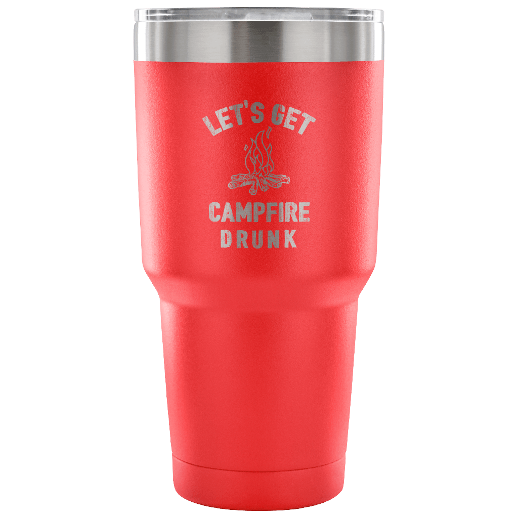 Classic "Let's Get Campfire Drunk" Stainless Steel Tumbler