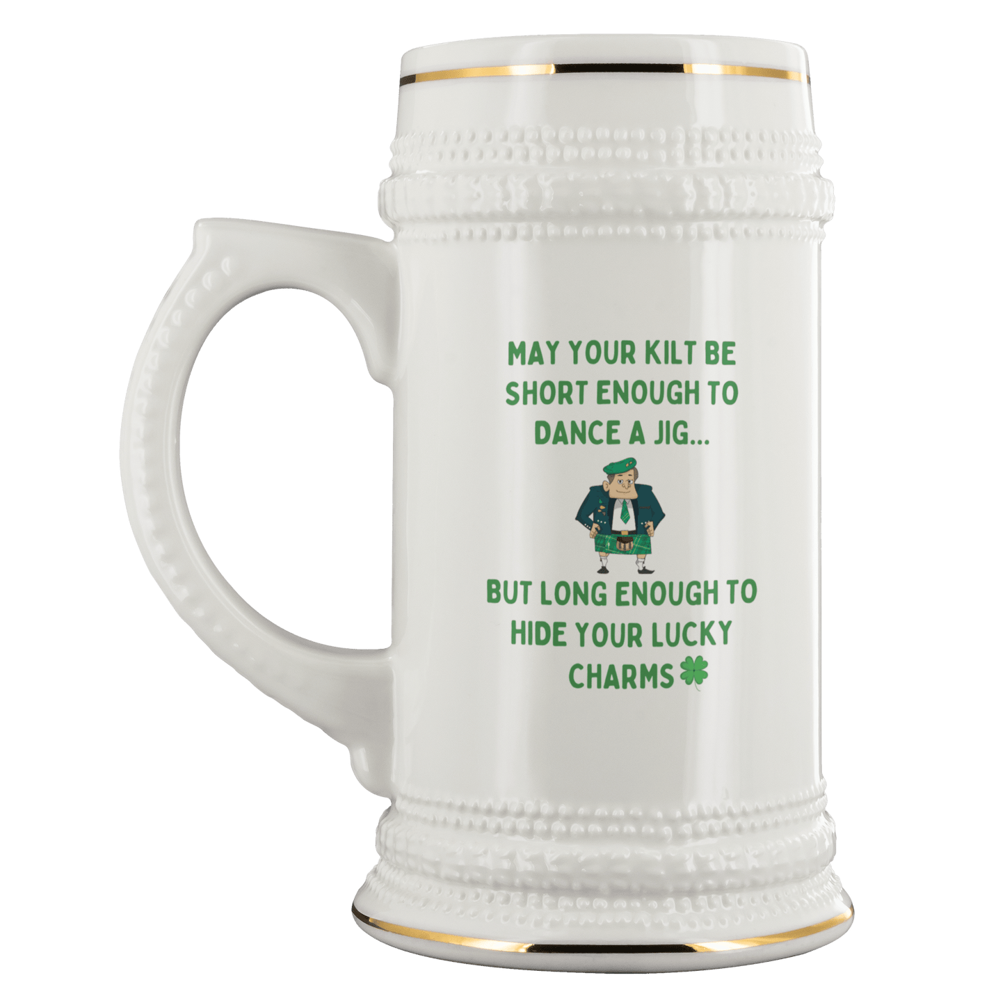 May Your Kilt Be Short Enough To Dance a Jig - Beer Stein