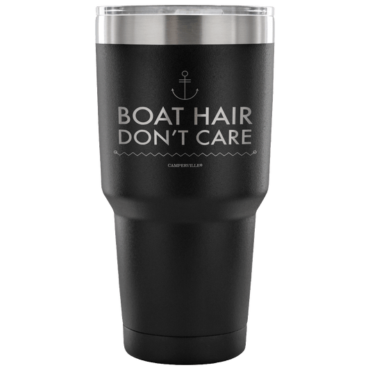 "Boat Hair Don't Care" - Stainless Steel Tumbler