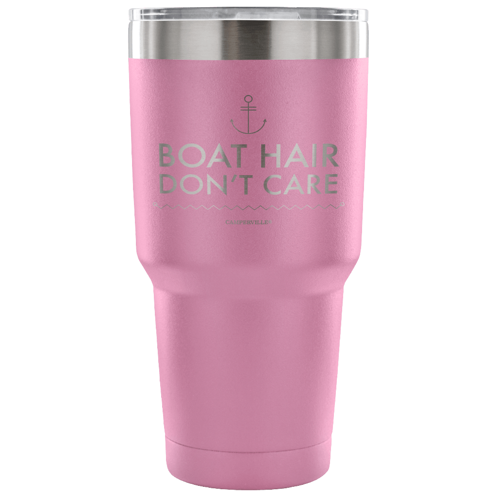 "Boat Hair Don't Care" - Stainless Steel Tumbler