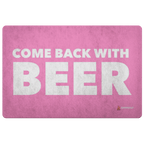 "Come Back With Beer" Doormat