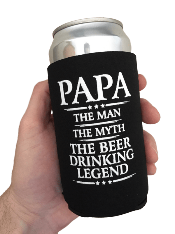 "Papa - The Man The Myth The Beer Drinking Legend" - Can Cooler