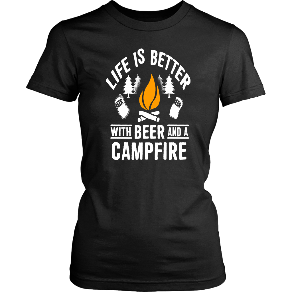 Life Is Better With Beer And A Campfire