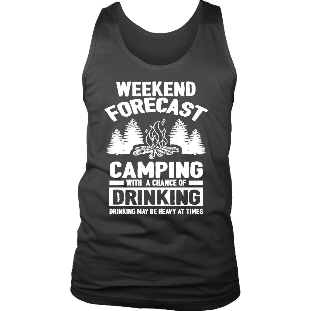 "Weekend Forecast - Camping With A Chance Of Drinking (Drinking May Be Heavy At Times) - White Design Tank