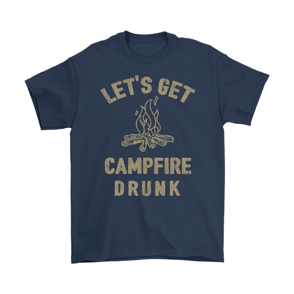 Funny "Let's Get Campfire Drunk" Shirts and Hoodies