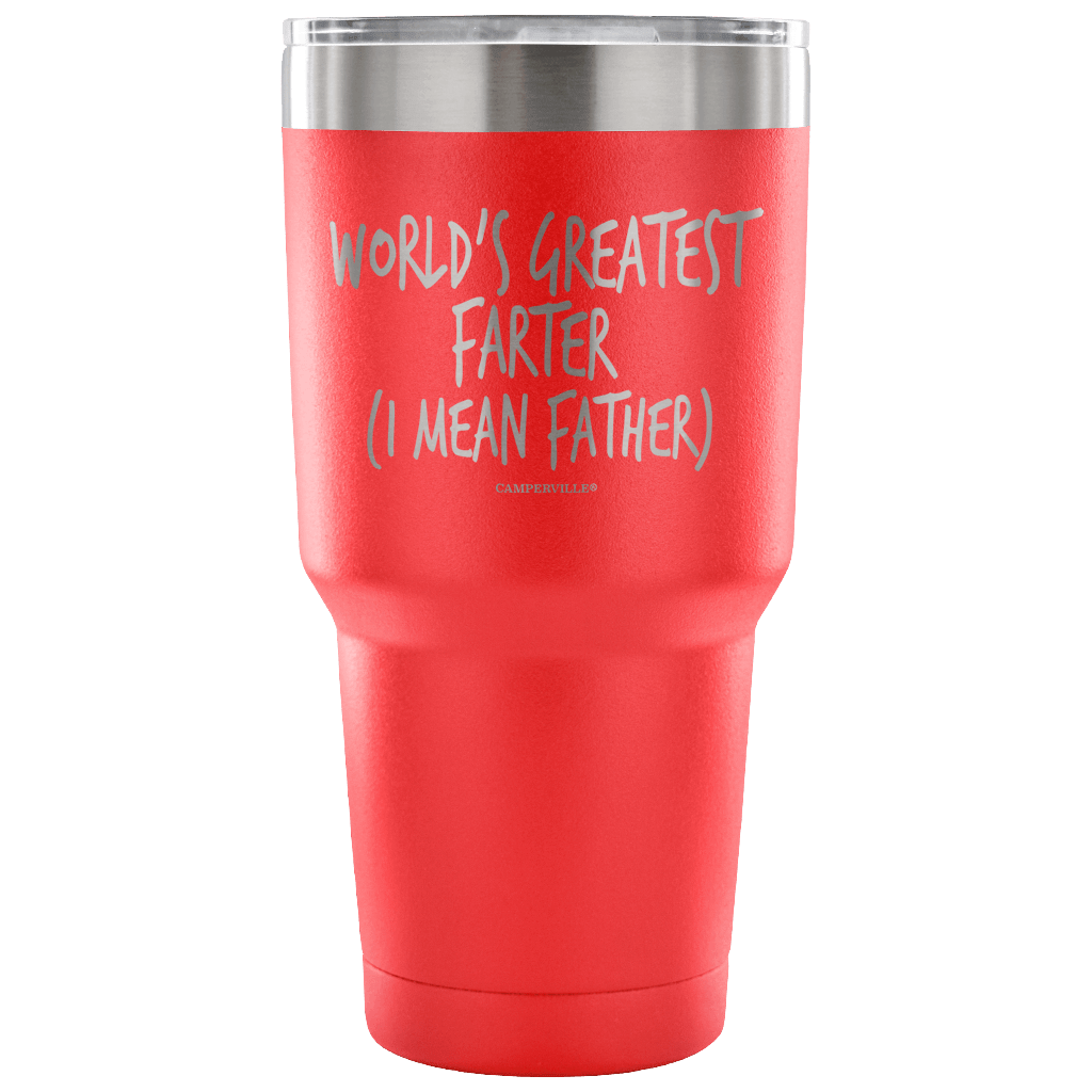 "World's Greatest Farter (I Mean Father)" - Stainless Steel Tumbler