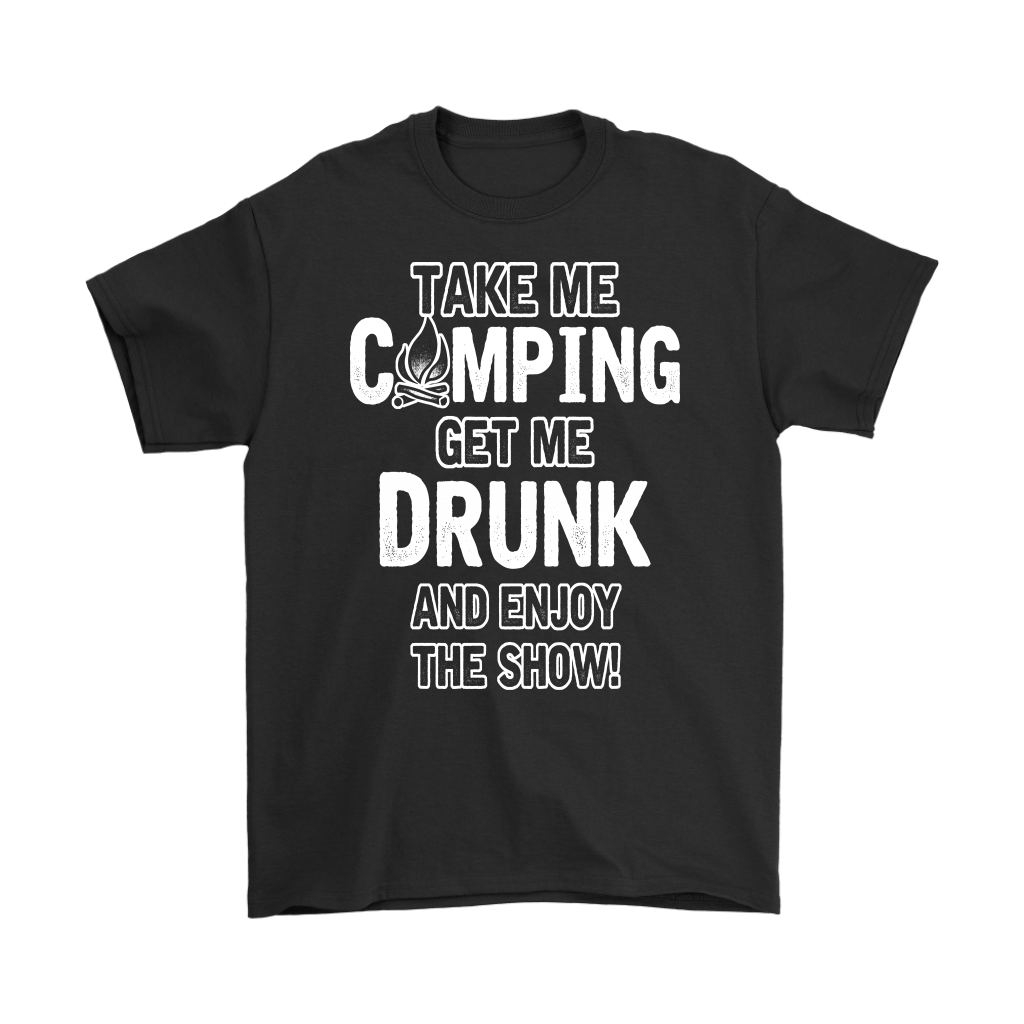 "Take Me Camping, Get Me Drunk, And Enjoy The Show"