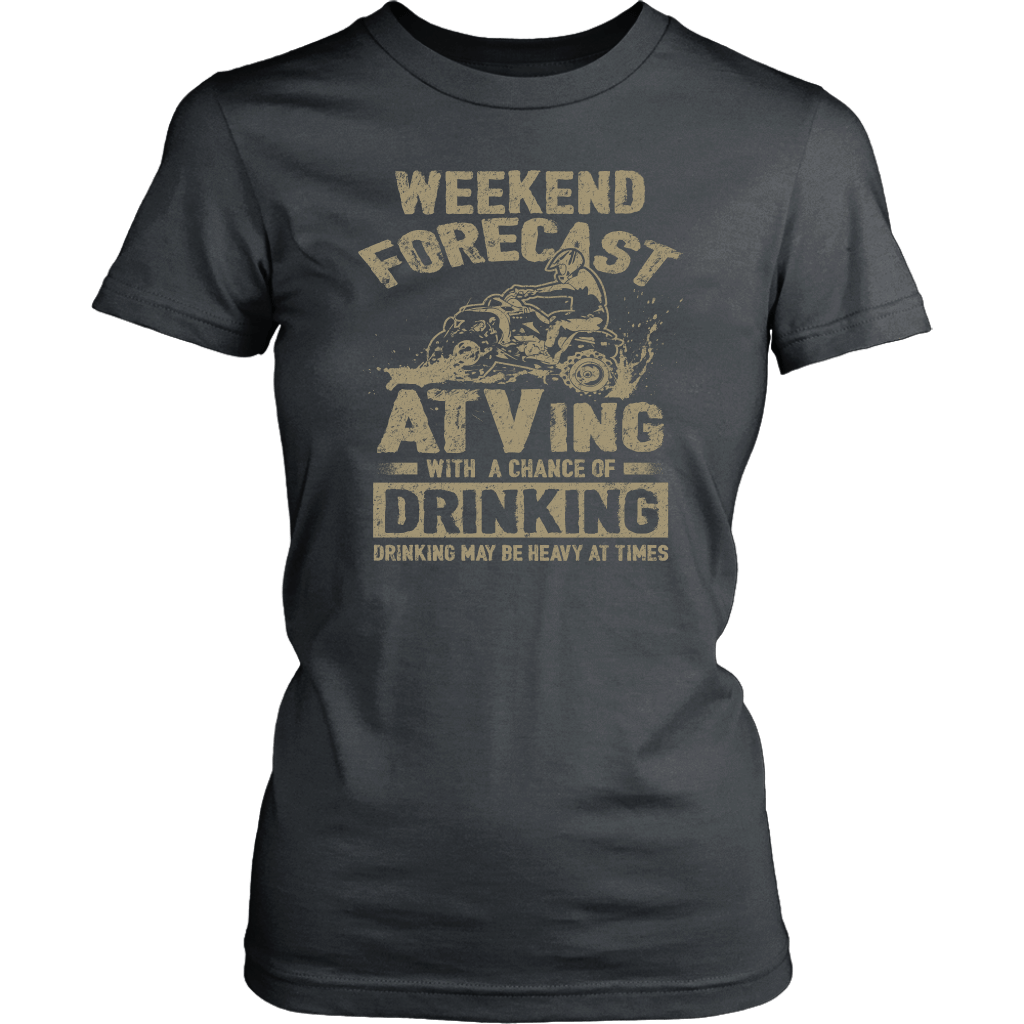 Weekend Forecast - ATVing With A Chance Of Drinking