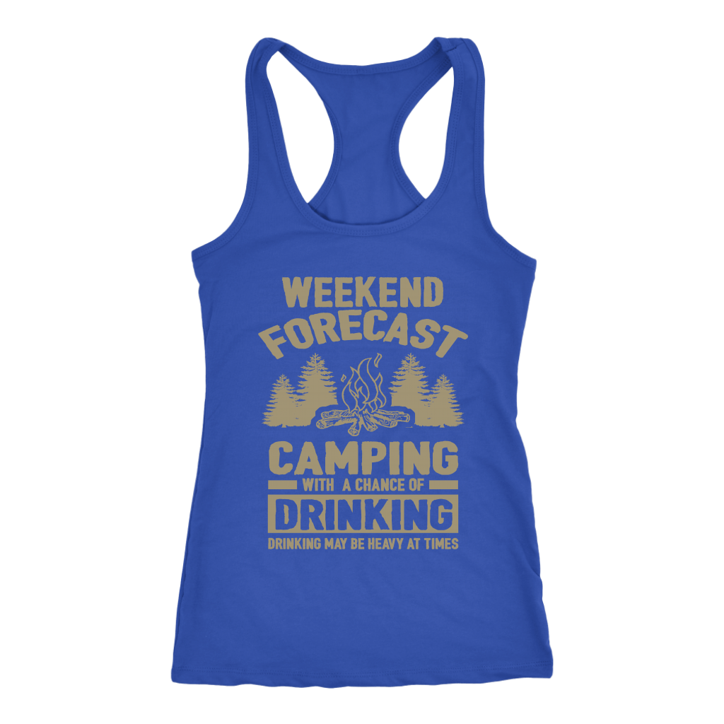 Original "Weekend Forecast Camping With A Chance Of Drinking" - Tank