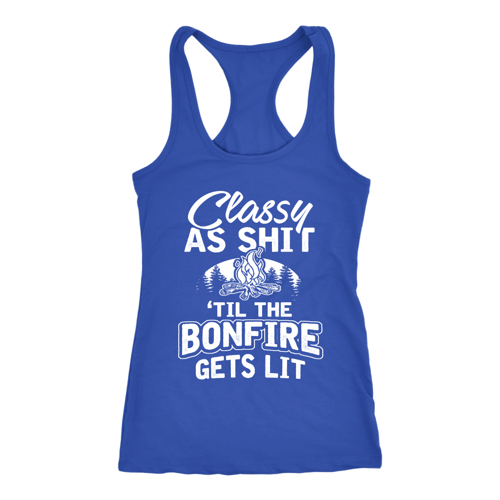 "Classy As Sh*t 'Til The Bonfire Gets Lit" - Tank