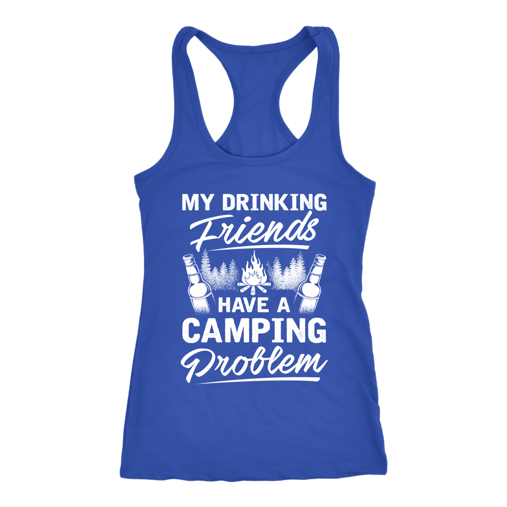 "My Drinking Friends Have A Camping Problem" - Tank