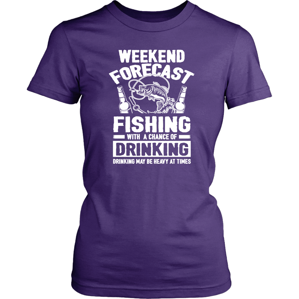 Funny "Weekend Forecast - Fishing With A Chance Of Drinking (Drinking May Be Heavy At Times)" - Shirts and Hoodies