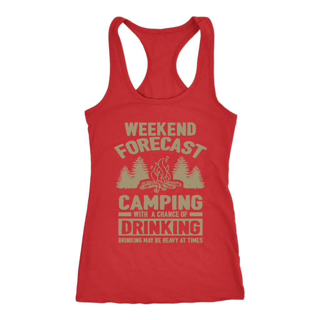 Original "Weekend Forecast Camping With A Chance Of Drinking" - Tank