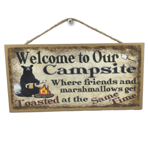 "Welcome To Our Campsite - Where Friends And Marshmallows Get Toasted At The Same Time" Sign