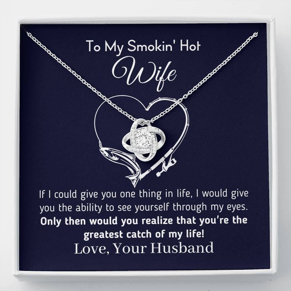 Gift for Wife - "Greatest Catch Of My Life" Necklace