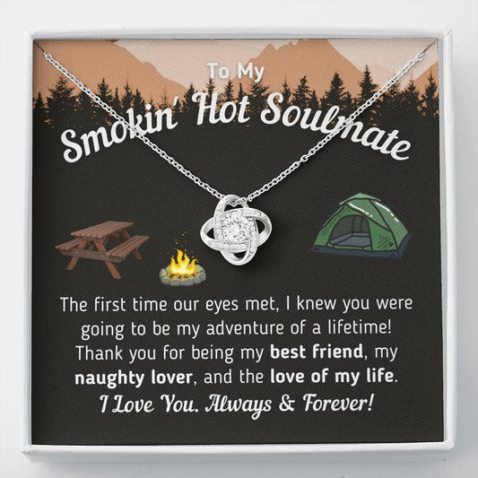 "To My Smokin' Hot Soulmate - The Love Of My Life" Knot Necklace (Tent Version)