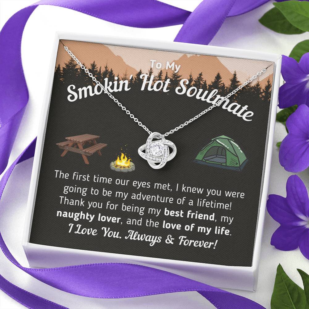 "To My Smokin' Hot Soulmate - The Love Of My Life" Knot Necklace (Tent Version)