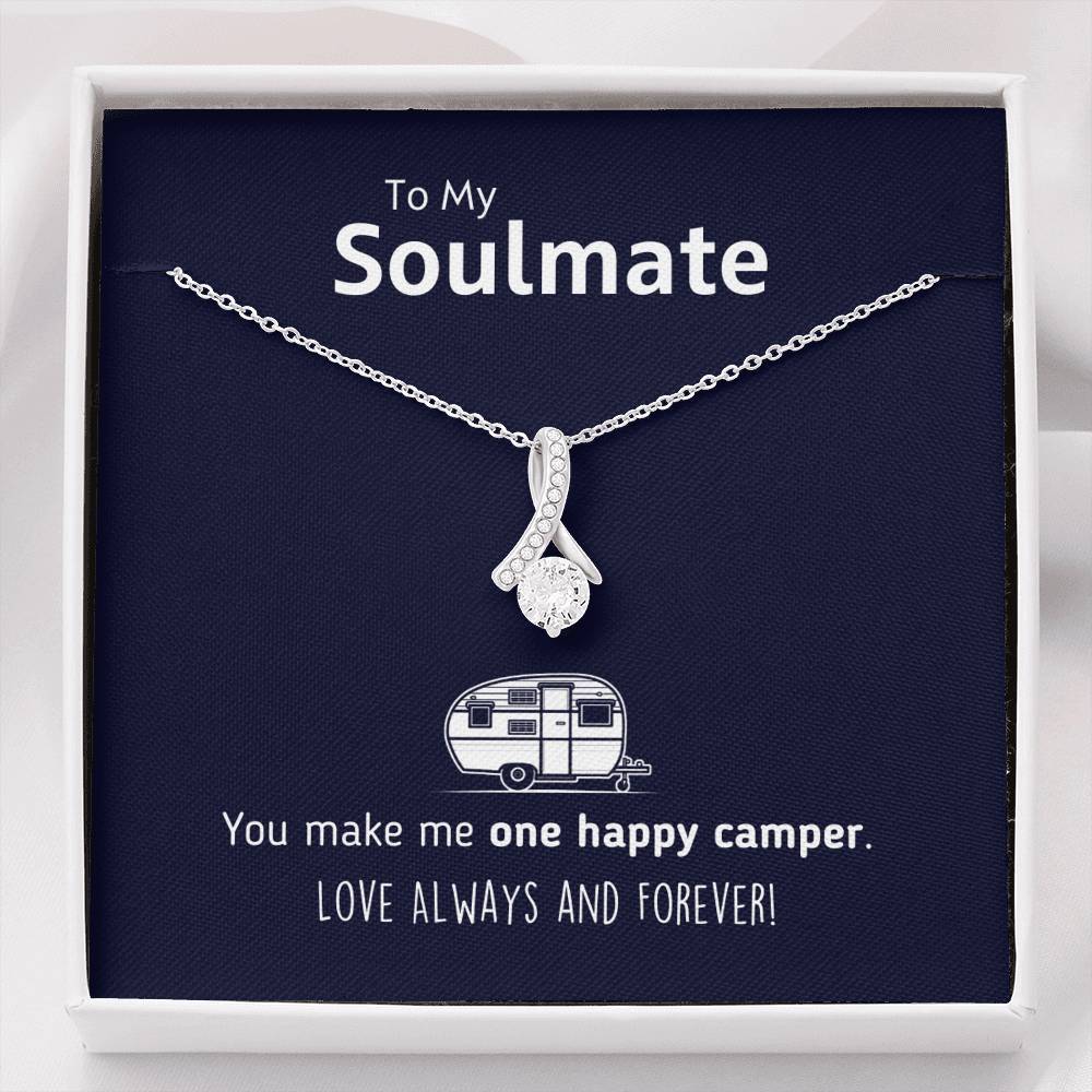 To My Soulmate - You Make Me One Happy Camper Necklace