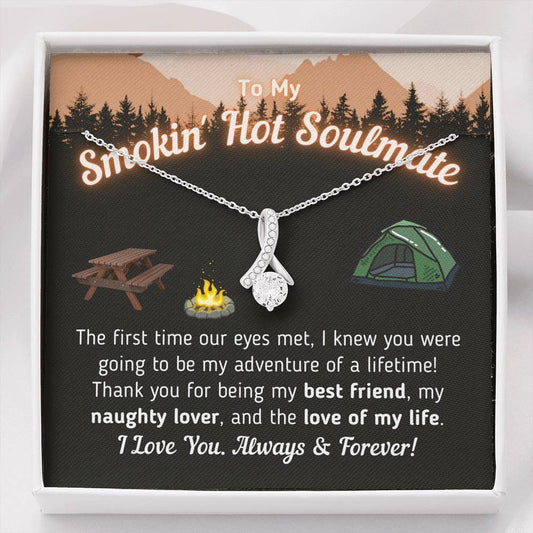 "To My Smokin' Hot Soulmate - The Love Of My Life" (Tent Version)