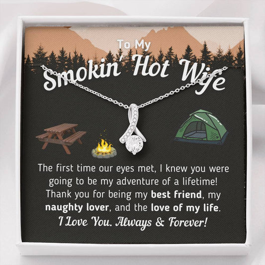 To My Smokin' Hot Wife - The Love Of My Life (Tent Version)