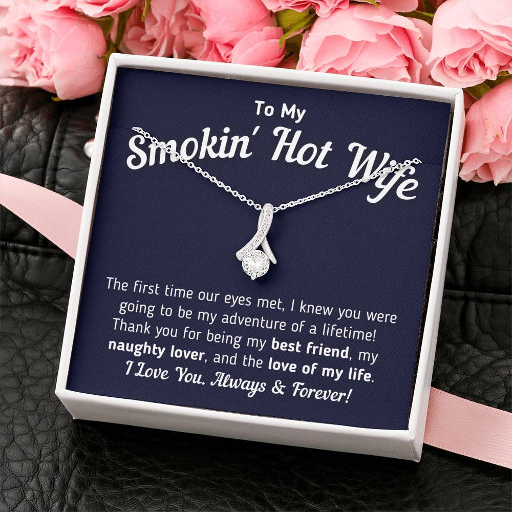 "To My Smokin' Hot Wife - Love Of My Life" Necklace (True Blue)