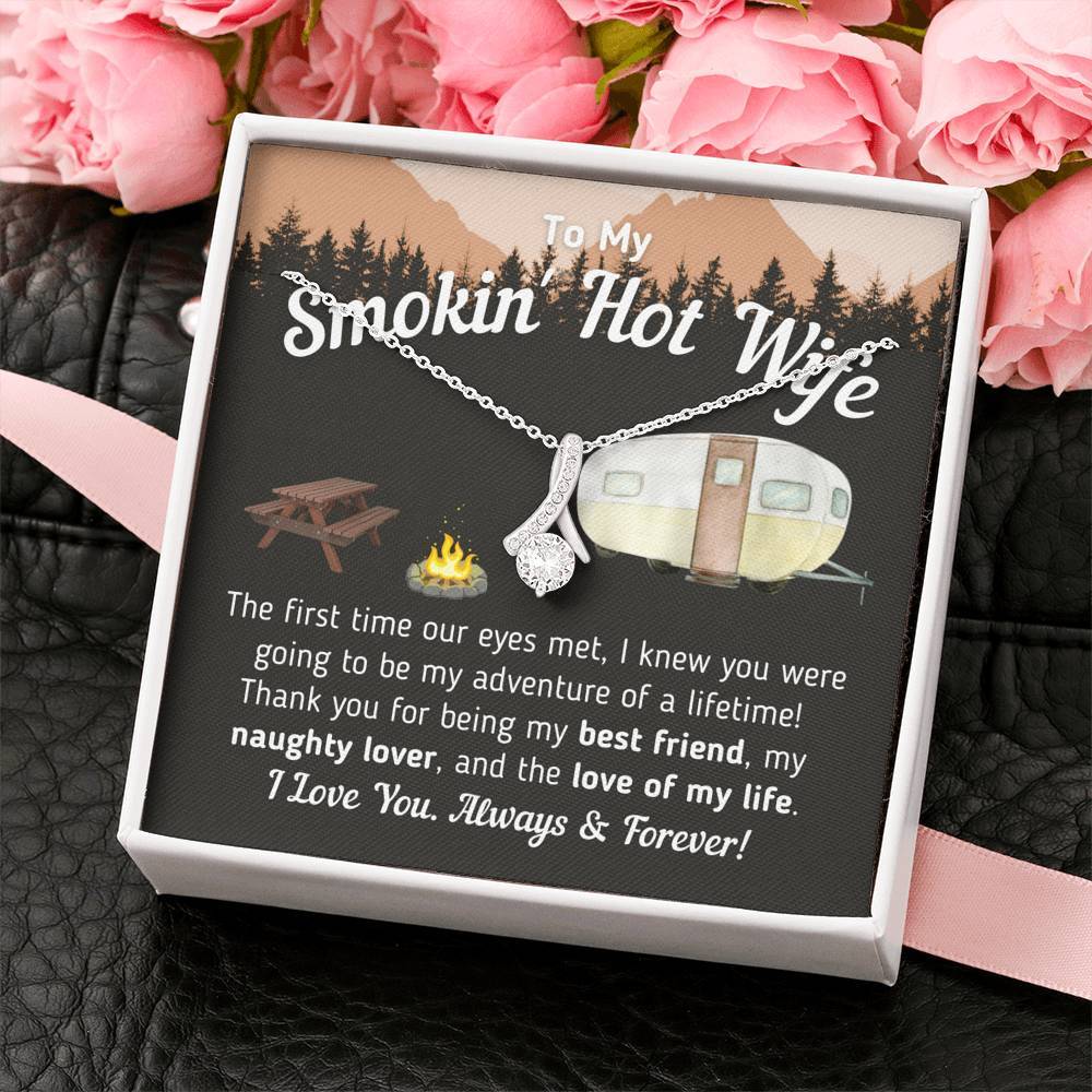 To My Smokin' Hot Wife - The Love Of My Life (Camper Trailer Version)