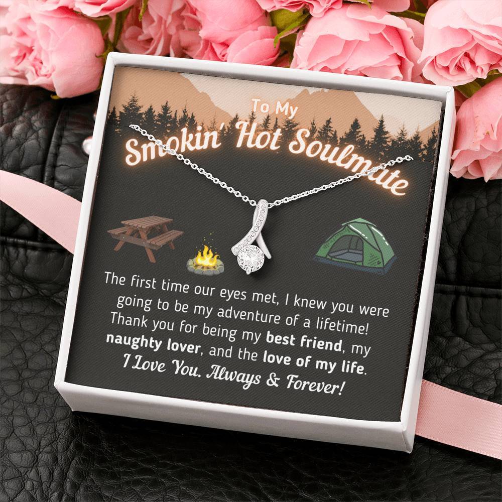 "To My Smokin' Hot Soulmate - The Love Of My Life" (Tent Version)