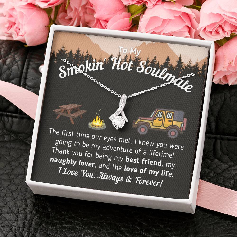 To My Smokin' Soulmate - Love Of My Life Necklace (Overlanding)