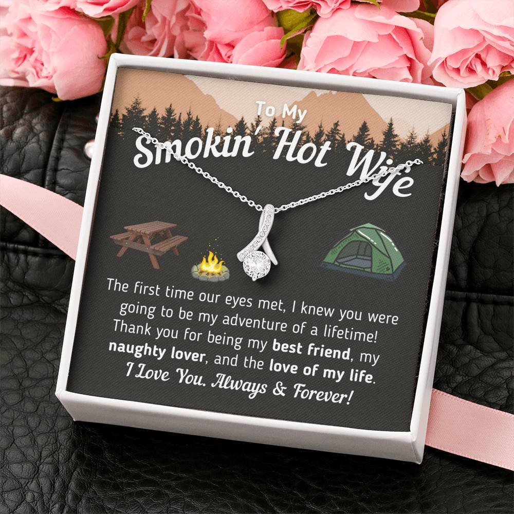 To My Smokin' Hot Wife - The Love Of My Life (Tent Version)