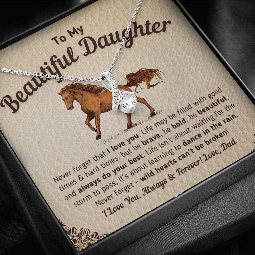 "To My Beautiful Daughter - Wild Hearts Can't Be Broken Love Dad" - Necklace