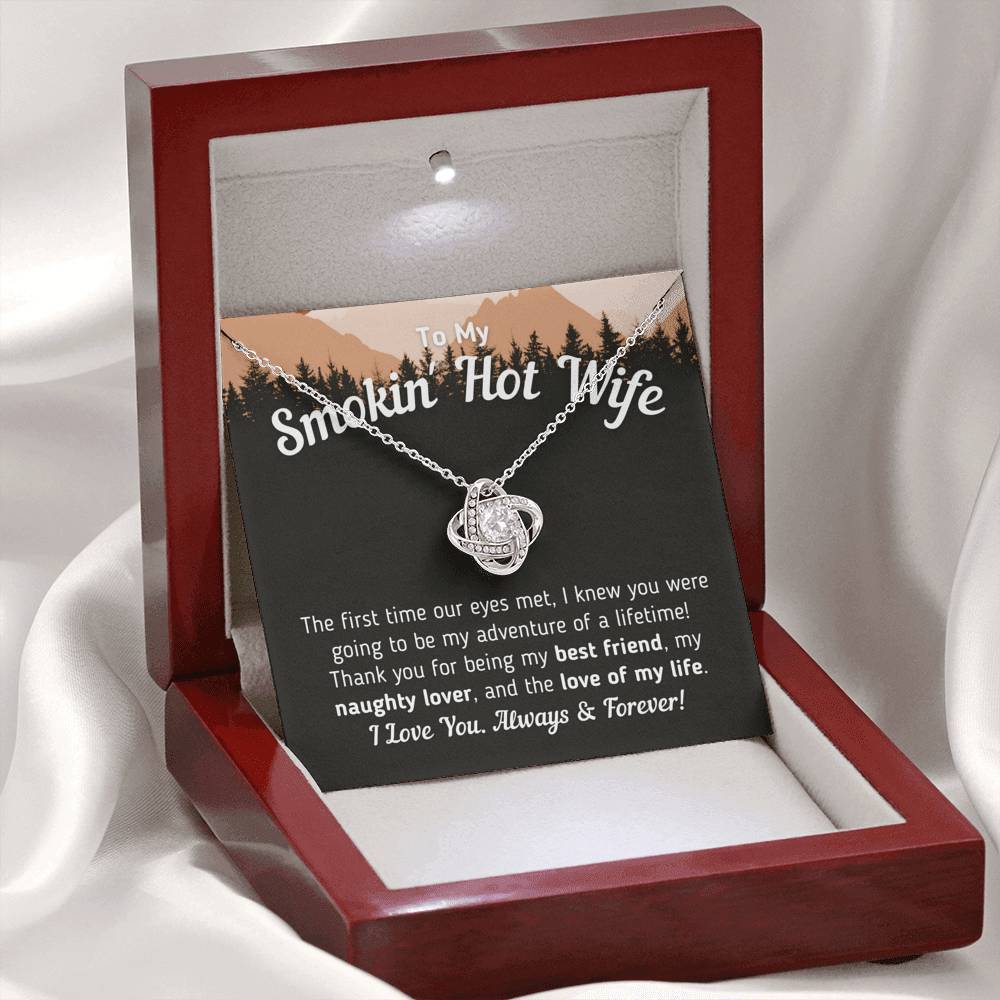 "To My Smokin' Hot Wife - The Love Of My Life" Classic Knot Necklace