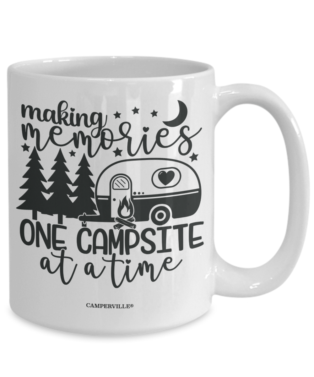 "Making Memories One Campsite At A Time" - Funny Camping Coffee Mug