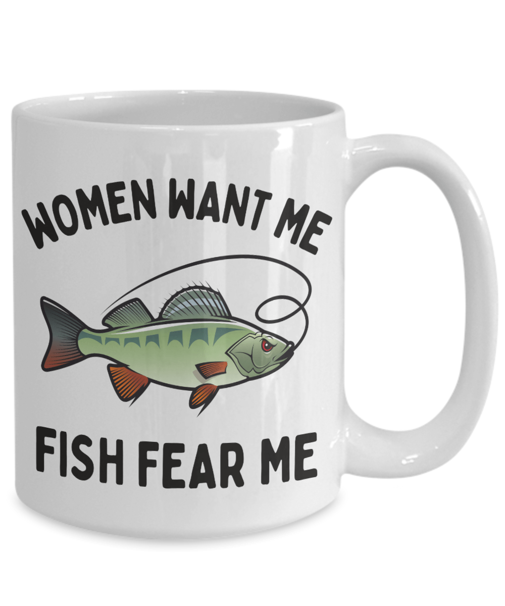 Funny "Women Want Me" Fishing Mug