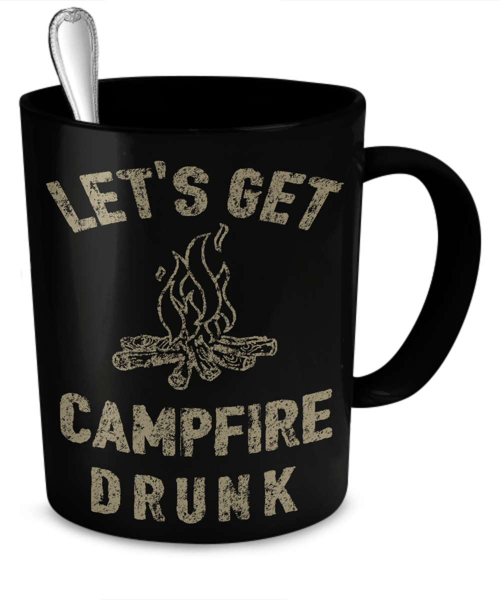 Let's Get Campfire Drunk - Mug