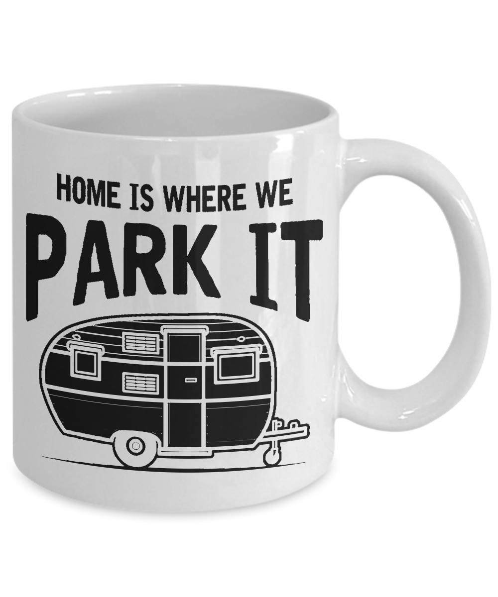 "Home Is Where We Park It" - Mug
