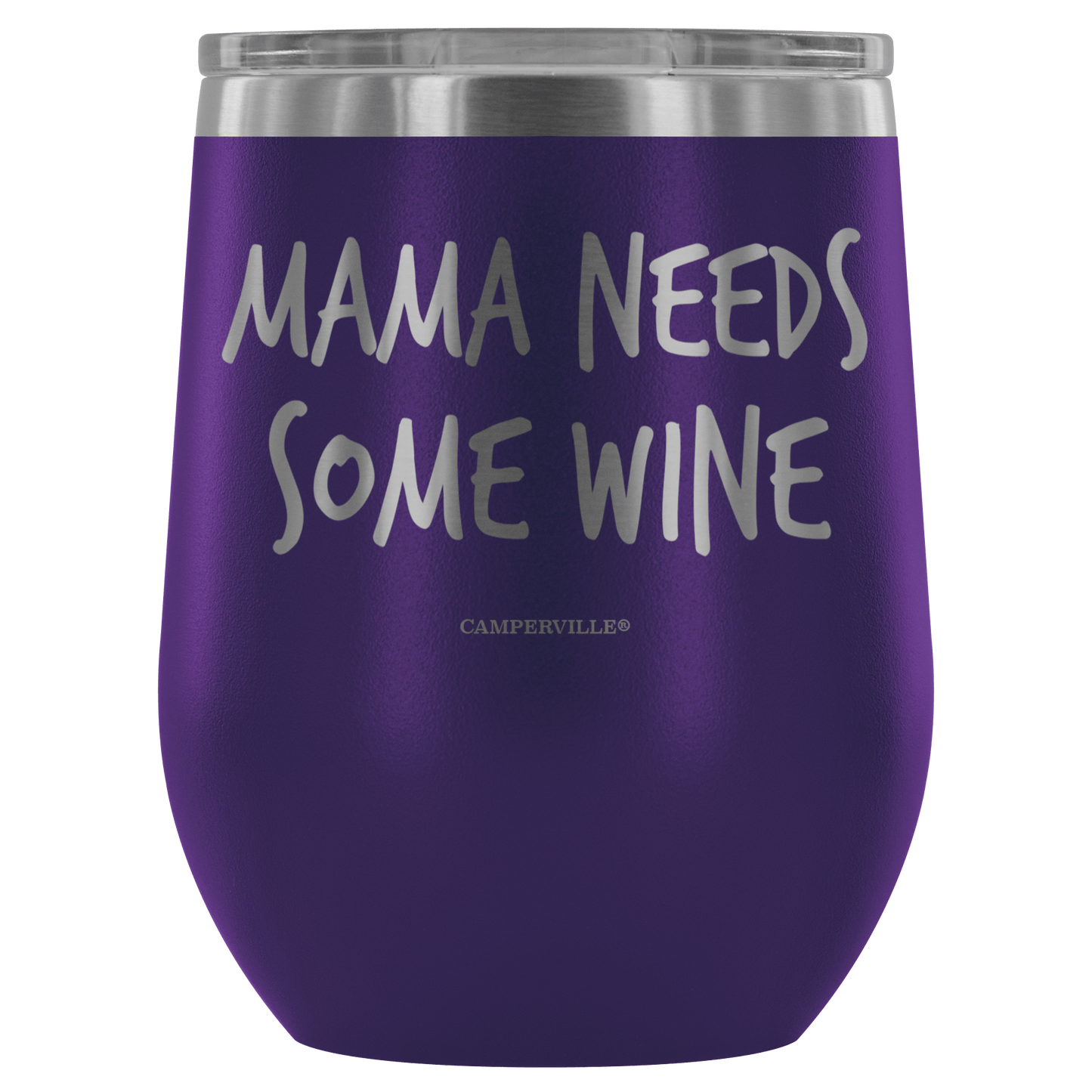 "Mama Needs Some Wine" - Stemless Wine Cup