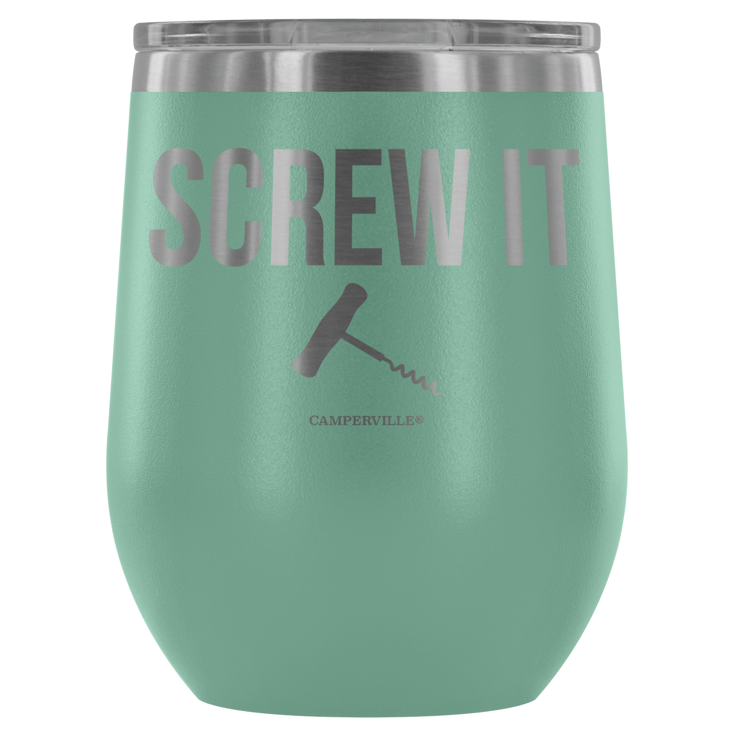 "Screw It" Stemless Wine Cup