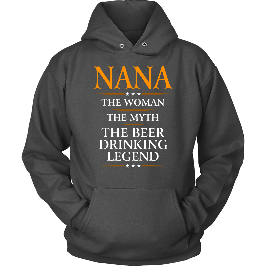 Funny "Nana The Woman, The Myth, The Beer Drinking Legend" Gray Hoodie