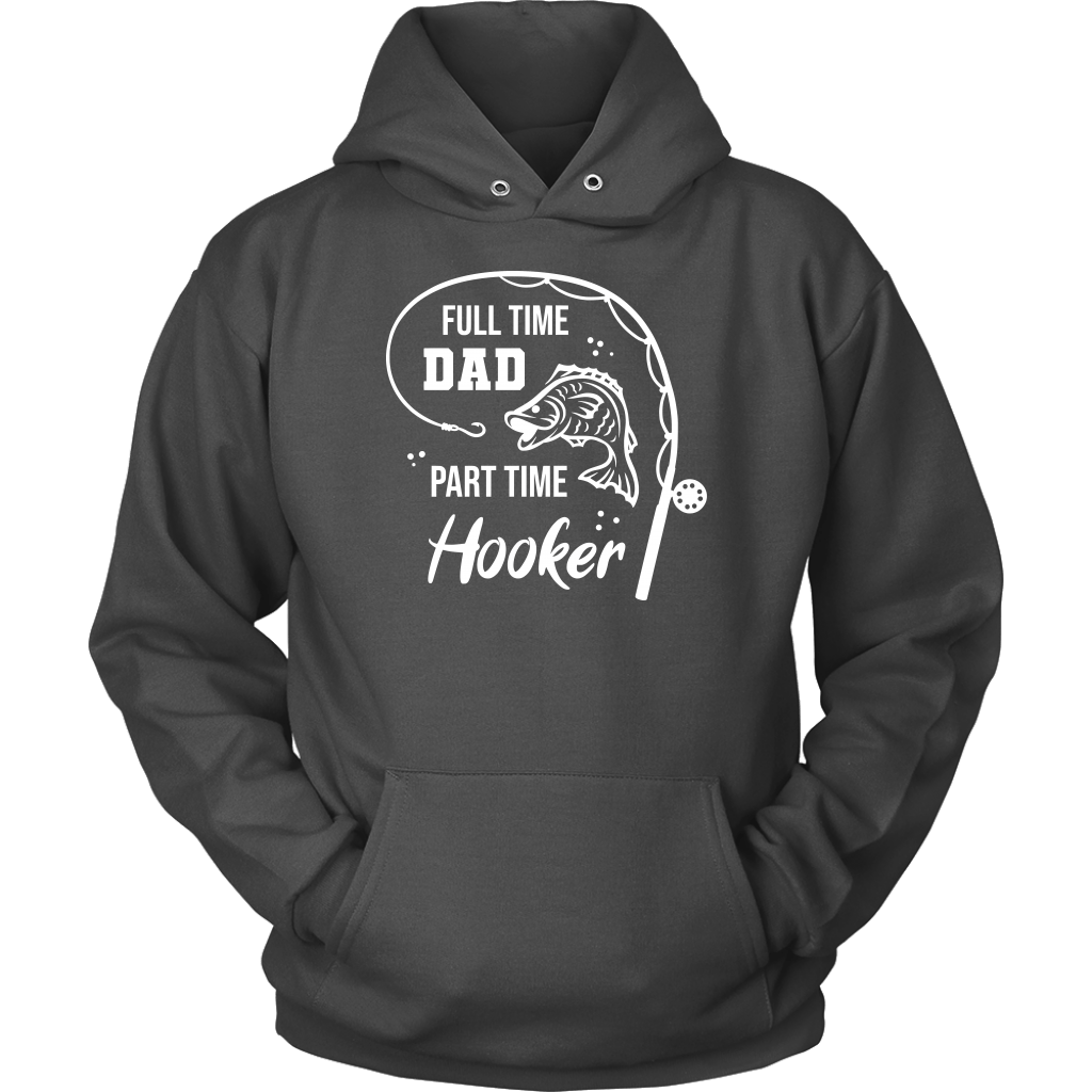 I'm A Hooker On The Weekends Funny Dad Joke Fishing Gear T-Shirt