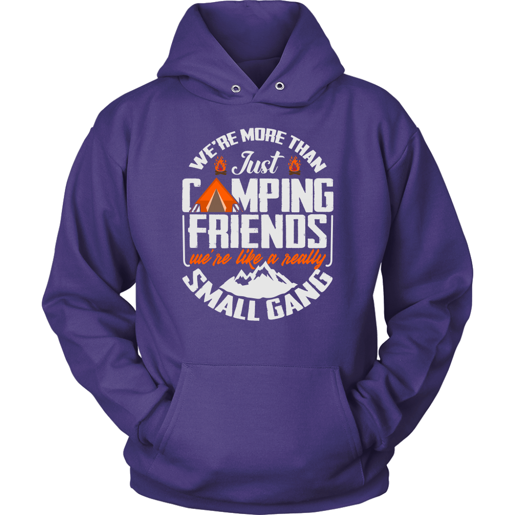 "We're More Than Just Camping Friends - We're Like A Really Small Gang" Funny Camping Hoodie Purple