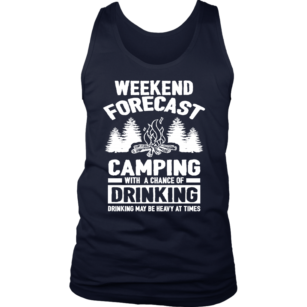 "Weekend Forecast - Camping With A Chance Of Drinking (Drinking May Be Heavy At Times) - White Design Tank