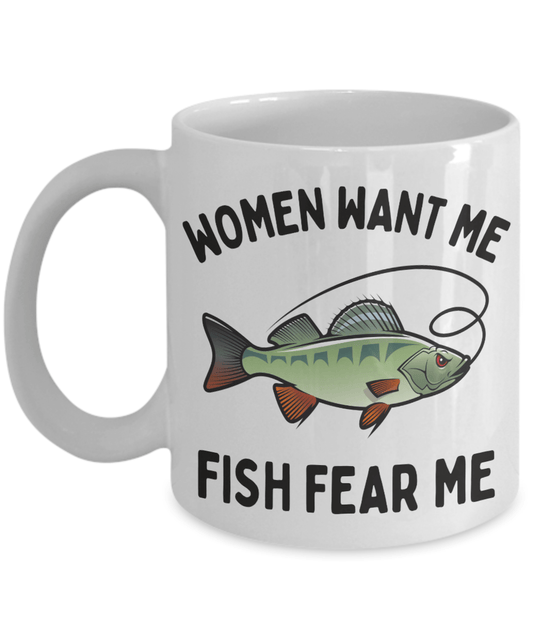 Funny "Women Want Me" Fishing Mug