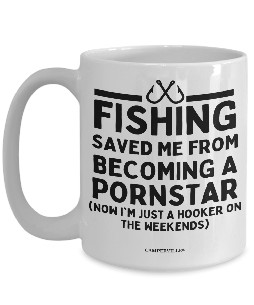 Funny "Fishing Saved Me From Becoming a Pornstar" - Mug