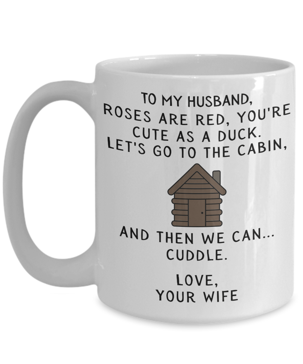 To My Husband - You're Cute As A Duck - Funny Cabin Mug