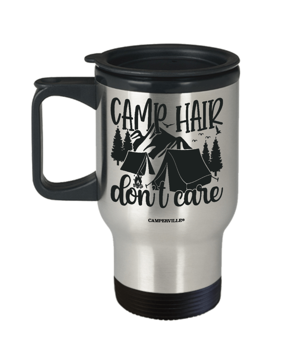 Funny "Camp Hair Don't Care" Travel Mug