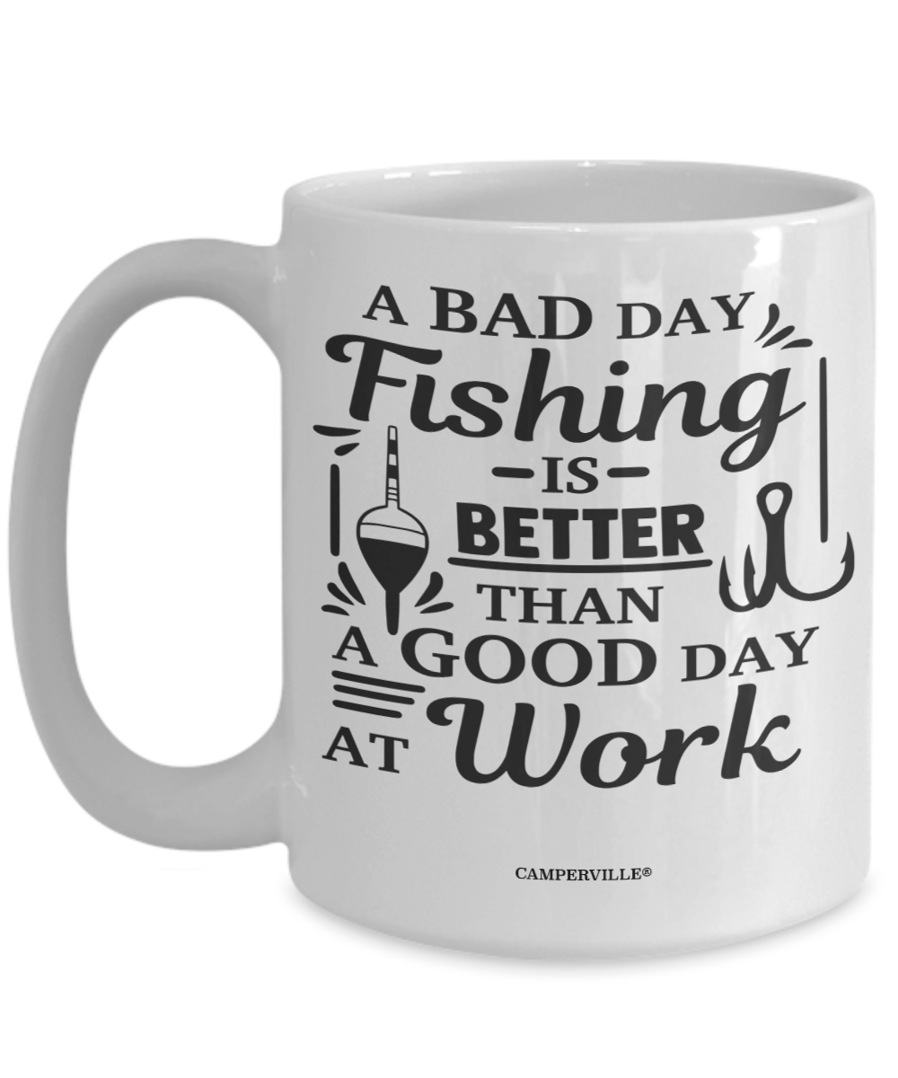 Funny "A Bad Day Fishing Is Better Than A Good Day At Work" Fishing Mug