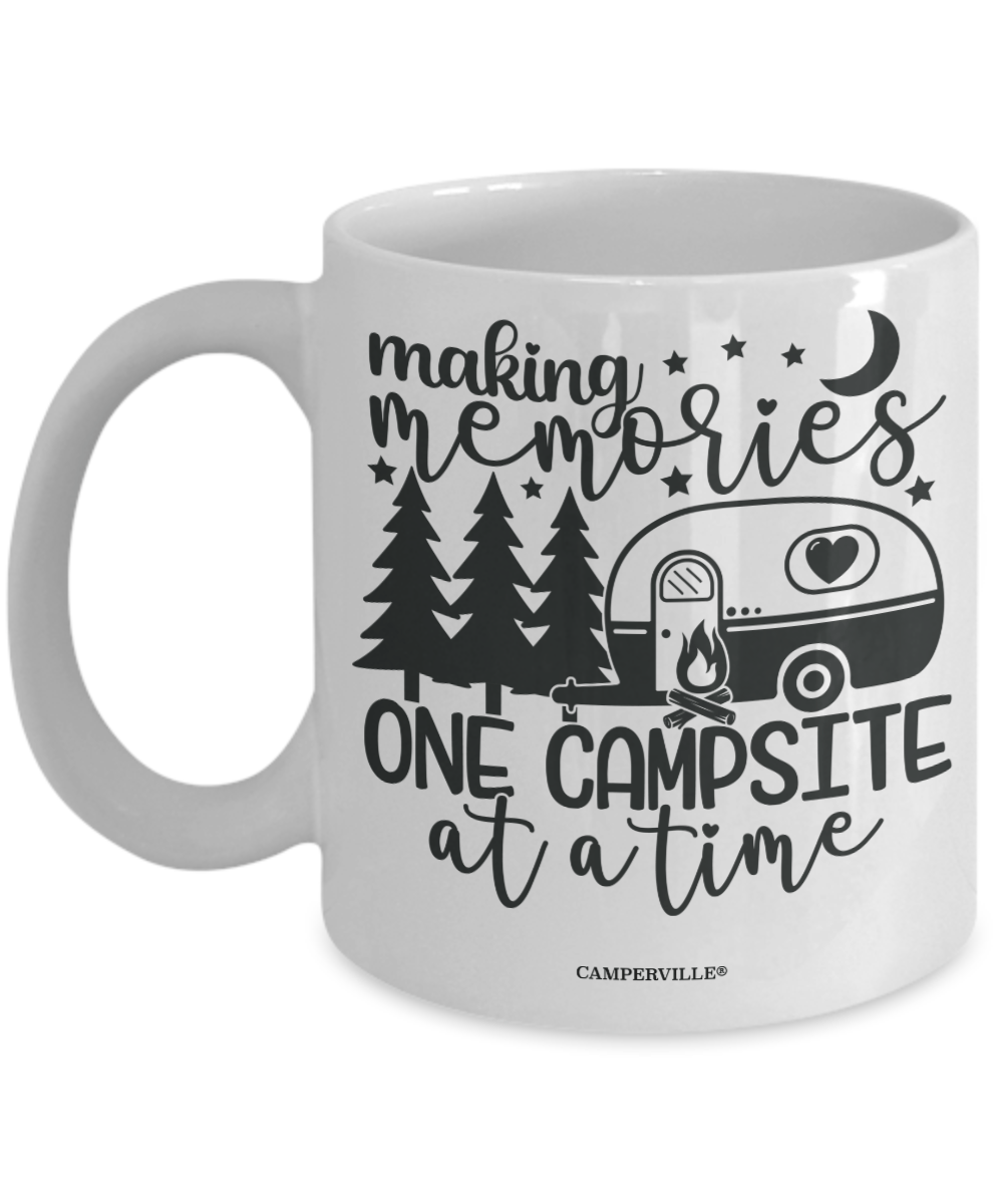 "Making Memories One Campsite At A Time" - Coffee Mug