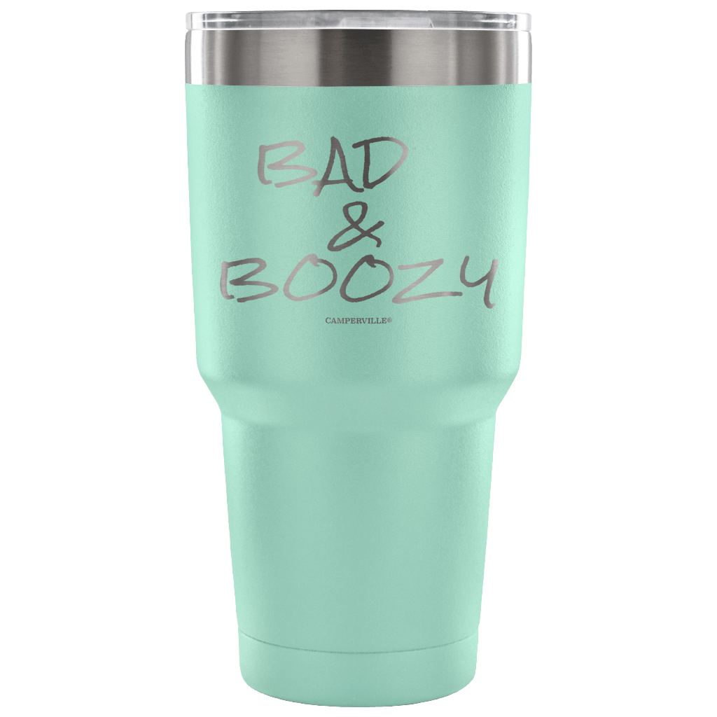 "Bad and Boozy" - Stainless Steel Tumbler