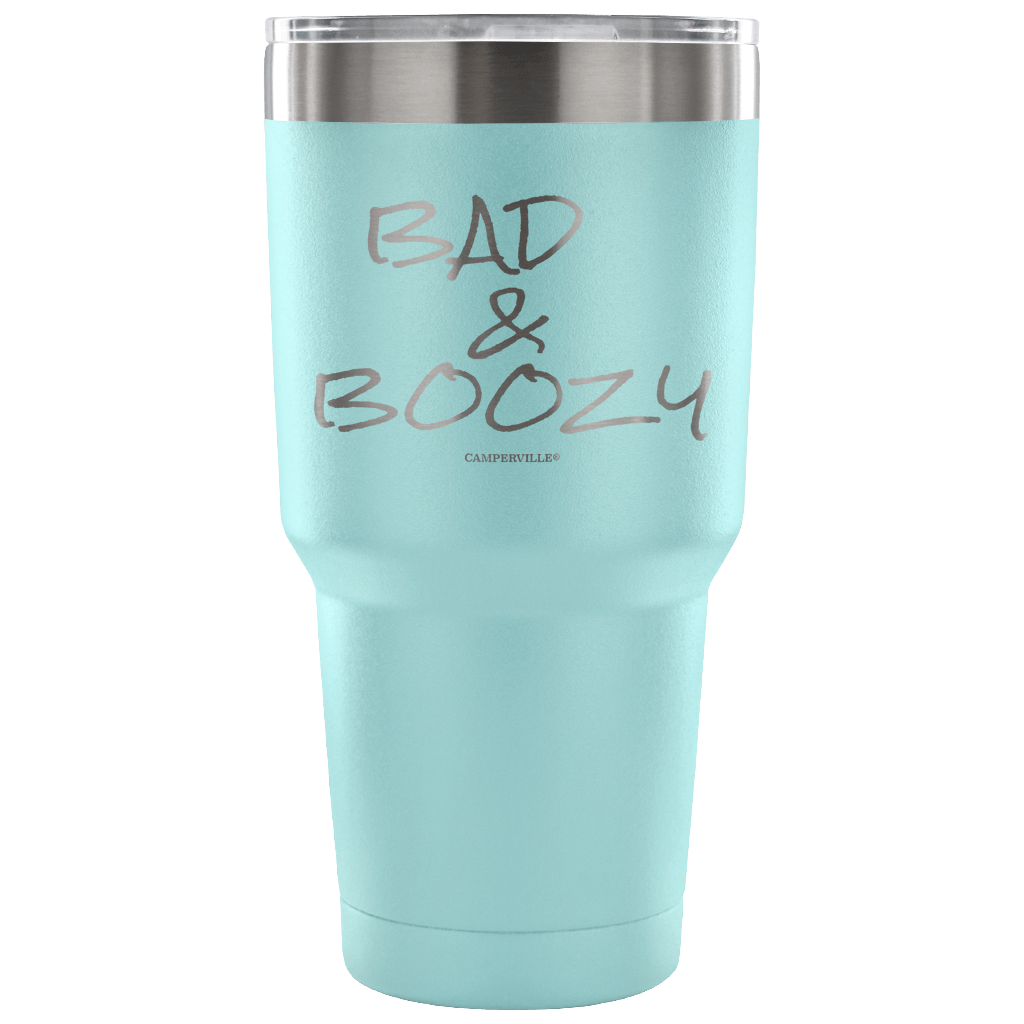 "Bad and Boozy" - Stainless Steel Tumbler