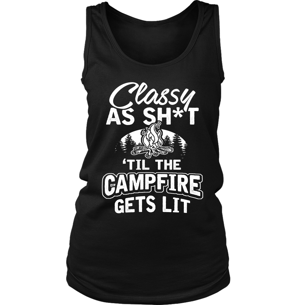 "Classy As Sh*t 'Til The Campfire Gets Lit" - Tank